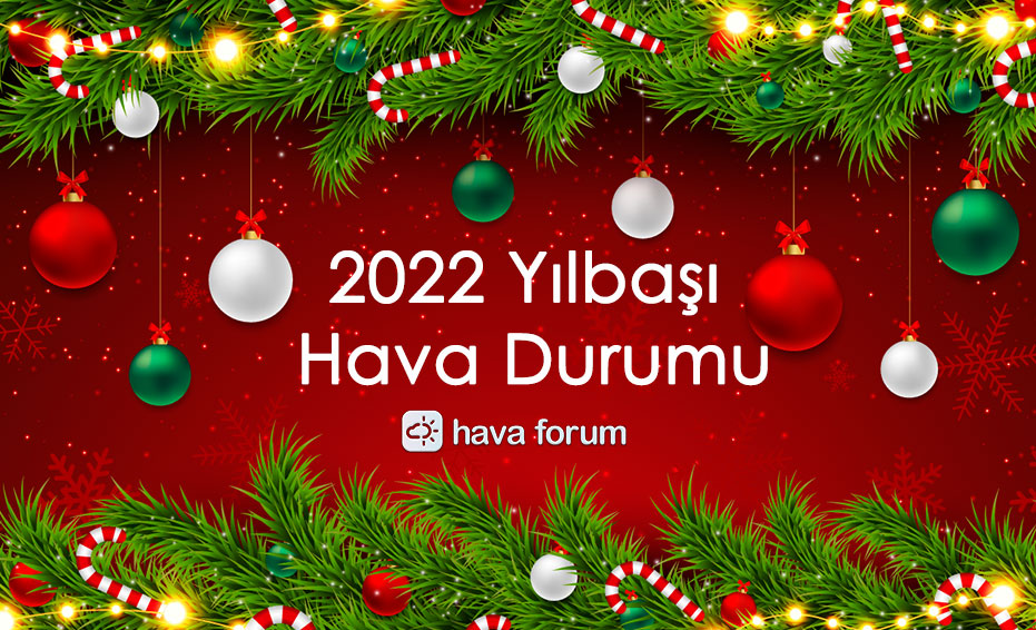 2022 Yılbaşı Hava Durumu, Yılbaşında Hava Durumu